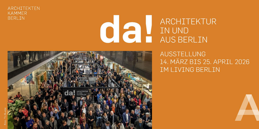da! 2026 Architektur in und aus Berlin